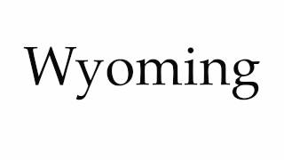 How to Pronounce Wyoming [upl. by Noiraa]