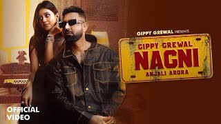 Nagni Official Video  Gippy Grewal Ft Anjali Arora  Avvy Sra  Simran  New Punjabi Songs 2024 [upl. by Suzette]