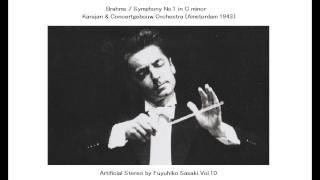 Brahms Symphony No1  Karajan amp Concertgebouw Orch 1943 Artificial Stereo [upl. by Nye]