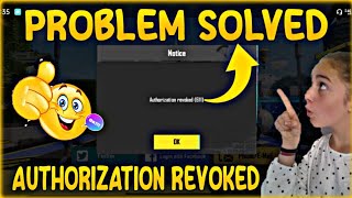 Authorization Revoked 611 Pubg Mobile Authorization Revoked Problem Pubg Mobile [upl. by Lebbie]