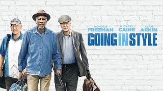 Going in Style 2017 Movie  Morgan Freeman Michael Caine amp Alan Arkin  Review amp Facts [upl. by Elmer]