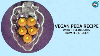 Vegan Peda Recipe DairyFree Delights from FFD Kitchen [upl. by Fineman762]