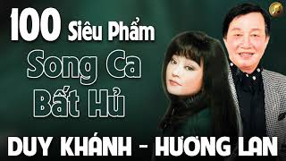 Duy Khánh Hương Lan  100 Siêu Phẩm Song Ca Nhạc Vàng Xưa Bất Hủ  Chấn Động Con Tim [upl. by Stichter]