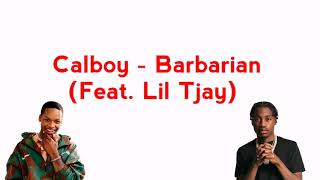 Calboy  Barbarian Feat Lil Tjay Lyrics [upl. by Onej]