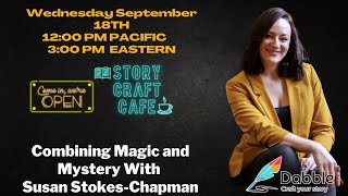 Combining Magic and Mystery With Susan StokesChapman [upl. by Musette]