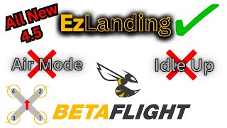 ALL NEW Betaflight 45 EzLanding Feature 🔥🔥 [upl. by Yevoc815]