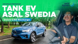 SENSASI NYETIR VOLVO ZAMAN NOW  VOLVO C40 RECHARGE  SETIR KANAN [upl. by Eiraminot]