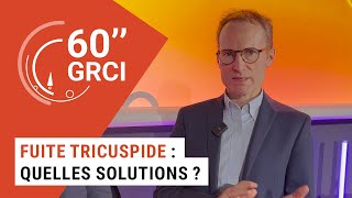 60quot GRCI Fuite tricuspide  quelles solutions   E Donal [upl. by Paris]