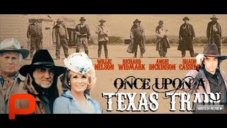 Once Upon a Texas Train  FULL MOVIE  1988  Western Action Comedy  Willie Nelson Shaun Cassidy [upl. by Ylevol]