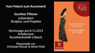 quotVom Patent zum Kunstwerkquot Gunther Plötner Skulptur und Projekte Vernissage am 8122023 [upl. by Hakan]