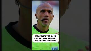 Petaka menit 99 wasit auto beli bmw indonesia imbang dan dicurangi beritabola sepakbola [upl. by Farkas]