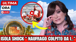 🔴 ISOLA DEI FAMOSI SHOCK NAUFRAGO GRAVISSIMO “È STATO… [upl. by Eekcaj289]