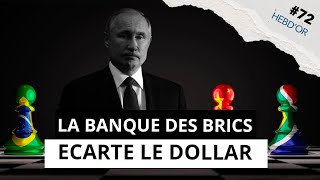 HEBDOR 72  Banque des BRICS dédollarisation et POUTINE qui lance ses JO dans l’actu de la semaine [upl. by Weiss]