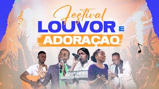 FESTIVAL DE LOUVOR E ADORAÇÃO [upl. by Maxi]