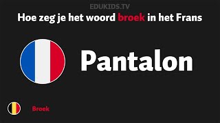 Hoe zeg je broek pantalon in het Frans [upl. by Lledor]