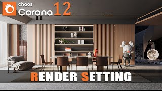 Corona 12 Interior Lighting And Settings Best Render Settings in Corona for 3Ds Max [upl. by Golden]