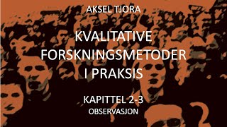 Kvalitative forskningsmetoder Bruk av observasjon kapittel 2 [upl. by Holder]