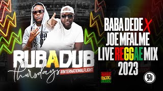 Dj Joe Mfalme amp Baba Dede Rub A Dub Thursdays Reggae Mixx [upl. by Madeleine]