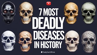 7 Most Deadly Diseases in History।।Deadly Diseases।।Pandemic History।।DailyFactOfficial [upl. by Vatsug]