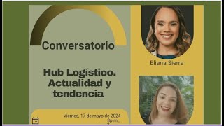 Hub Logístico Actualidad y Tendencia [upl. by Lammond238]