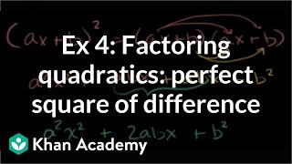 Example 4 Factoring quadratics as a perfect square of a difference ab2  Khan Academy [upl. by Fronia]