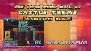 Castle Theme Orchestral Remix  New Super Mario Bros [upl. by Inglis]