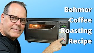 Behmor Coffee Roasting Recipe [upl. by Ezri337]