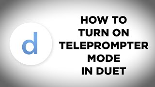 How to Turn On Teleprompter Mode in Duet Display [upl. by Fitton]