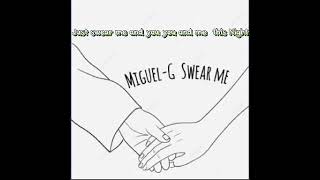 MiguelG  Swear Me Audio Lirycs Official [upl. by Parrisch]