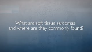 Soft Tissue Sarcomas  FAQ with Dr Adam Levin [upl. by Zetniuq]