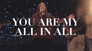 You Are My All In All  Live  Brentwood Baptist Worship [upl. by Gwenora]