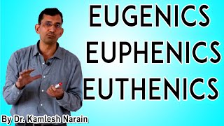 eugenics euphenics euthenics By DR KAMLESH NARAIN [upl. by Nerdna]