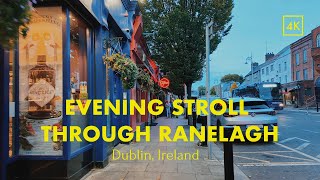 A Saturday Evening Stroll Through Ranelagh  4K HDR 60fps  Dublin Ireland  Walking Tour [upl. by Napas]