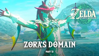 The Legend of Zelda Tears of the Kingdom  Zoras Domain Part 12 [upl. by Ahtis]