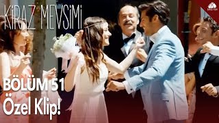 Kiraz Mevsimi  51 bölüm özel klip [upl. by Anaeirb]