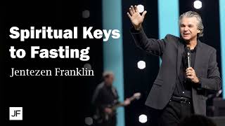 Spiritual Keys to Fasting  Jentezen Franklin [upl. by Nilecoj]