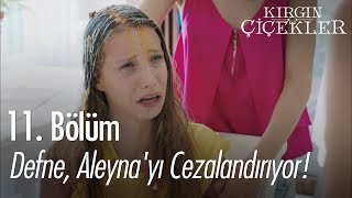 Defne Aleynayı cezalandırıyor  Kırgın Çiçekler 11 Bölüm [upl. by Senn]