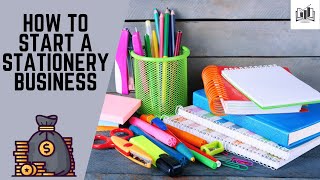 How to Start a Stationery Business  Starting a Stationery Shop amp Company Online [upl. by Eciened123]