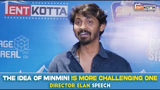 The idea of ​​minmini is more challenging one  Director Elan Minmini Premiere Show Speech [upl. by Neirol444]