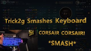 Trick2g Corsair Keyboard Smash [upl. by Ajssatan]