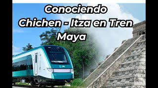 Conoce Chichén Itzá a bordo del Tren Maya 🚅  CONSEJOS Y PRECIOS 💵 [upl. by Reisinger]