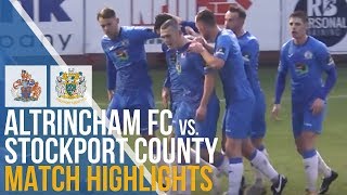 FA Trophy  Altrincham FC Vs Stockport County  Match Highlights  15122018 [upl. by Oesile]