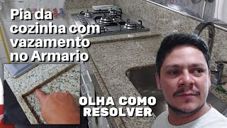 PIA DA COZINHA COM VAZAMENTO NO ARMARIO COMO RESOLVER ✅ [upl. by Nilorac333]