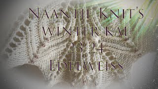 Naantje Knits VIB deel 3 Kal Edelweiss Het middendeel [upl. by Windham]