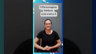 5 personagens bíblicos com a letra A em LIBRAS libras [upl. by Feucht589]