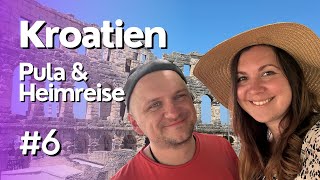 Kroatien  Istrien 6 │ Pula und Heimreise [upl. by Anair913]