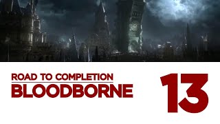 Bloodborne Platinum Trophy Guide 13  Choir Bell Weapon Master [upl. by Lednor393]