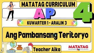 MATATAG AP 4 Grade 4 Kuwarter 1 Aralin 3 Ang Pambansang Teritoryo [upl. by Alket]