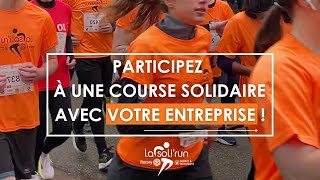 Entreprises solidaires Rejoignez la Solirun [upl. by Halak]