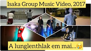 Phone hmanga MV insiamsiak Pakhatna  Isaka Group 2017 [upl. by Ainesey]